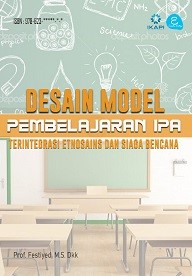 Desain Model Pembelajaran IPA Terintegrasi Etnosains Dan Siaga Bencana